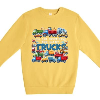 You Can Never Have Too Many Trucks Construction Trucks Boy Premium Crewneck Sweatshirt