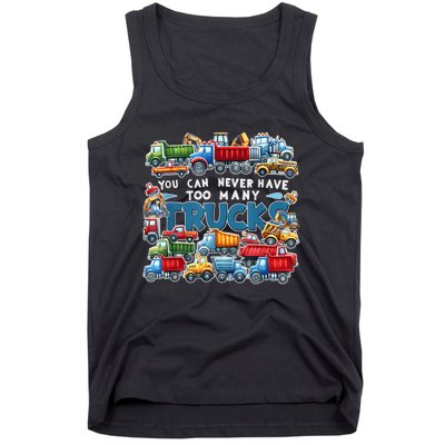 You Can Never Have Too Many Trucks Construction Trucks Boy Tank Top