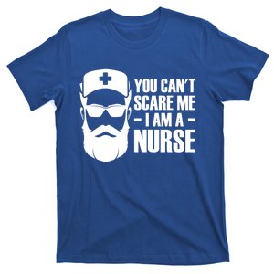 You Can Not Scare Me I Am A Nurse For NurseS Day Essentials Funny Gift T-Shirt