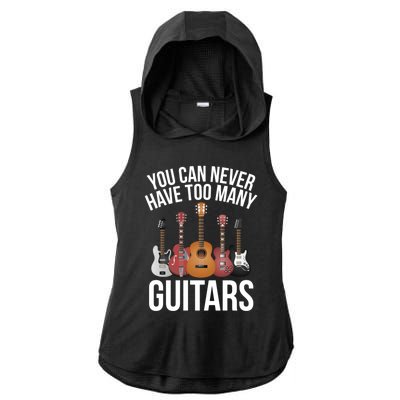 You Can Never Have Too Many Guitars Gift Cool Gift Ladies PosiCharge Tri-Blend Wicking Draft Hoodie Tank