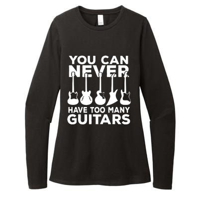 You Can Never Have Too Many Guitars Music Gift Womens CVC Long Sleeve Shirt