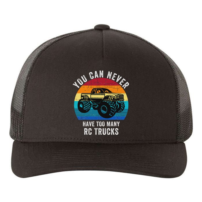 You Can Never Have Too Many Rc Trucks Remote Control Vehicle Yupoong Adult 5-Panel Trucker Hat