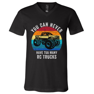 You Can Never Have Too Many Rc Trucks Remote Control Vehicle V-Neck T-Shirt