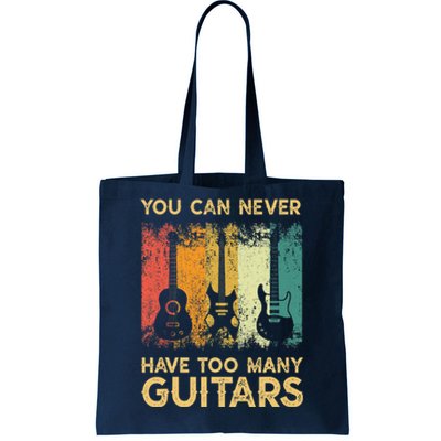 You Can Never Have Too Many Guitarss Music Funny Shirt Tote Bag