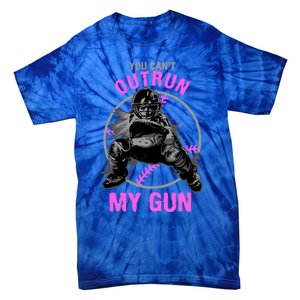 You CanT Outrun My Gun Softball Catcher Gift Tie-Dye T-Shirt