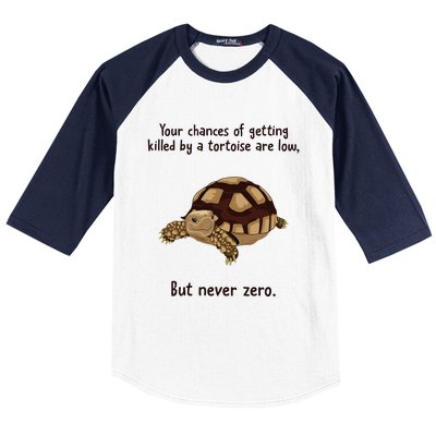 Your Chances Of Getting Killed By A Tortoise Are Low Baseball Sleeve Shirt