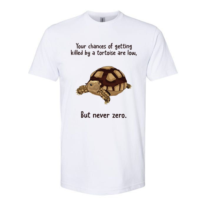 Your Chances Of Getting Killed By A Tortoise Are Low Softstyle CVC T-Shirt