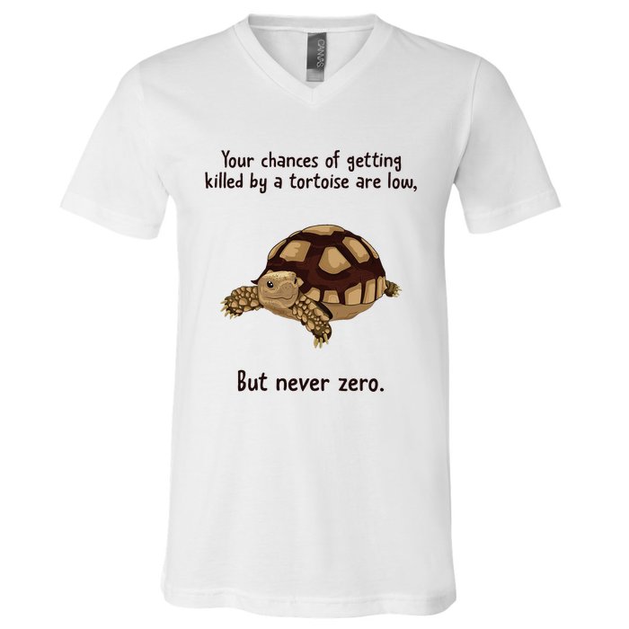 Your Chances Of Getting Killed By A Tortoise Are Low V-Neck T-Shirt