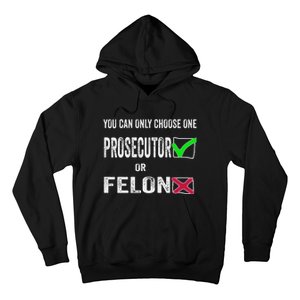 You Can Only Choose One Prosecutor Or Criminal Funny Voting Hoodie