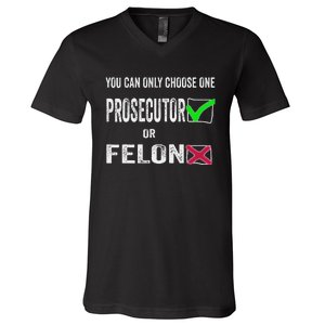 You Can Only Choose One Prosecutor Or Criminal Funny Voting V-Neck T-Shirt