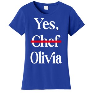 Yes Chef Olivia Women's T-Shirt