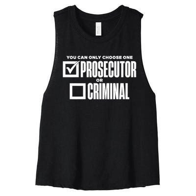 You Can Only Choose One Prosecutor Or Criminal Funny Voting Women's Racerback Cropped Tank