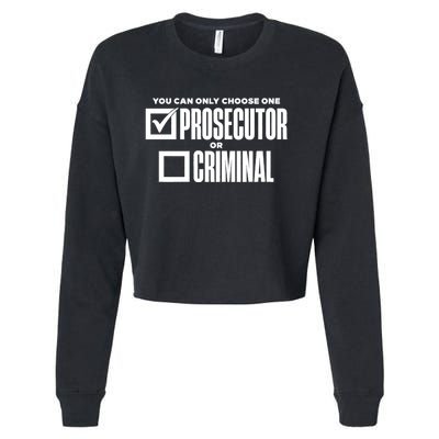 You Can Only Choose One Prosecutor Or Criminal Funny Voting Cropped Pullover Crew