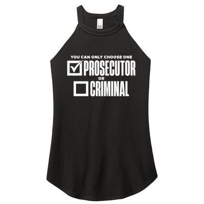 You Can Only Choose One Prosecutor Or Criminal Funny Voting Women's Perfect Tri Rocker Tank