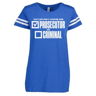 You Can Only Choose One Prosecutor Or Criminal Funny Voting Enza Ladies Jersey Football T-Shirt