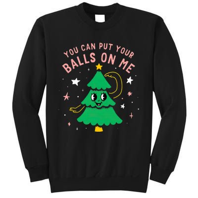 You Can Put Your Balls On Me Christmas Tree Sweatshirt