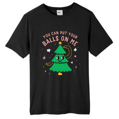 You Can Put Your Balls On Me Christmas Tree Tall Fusion ChromaSoft Performance T-Shirt