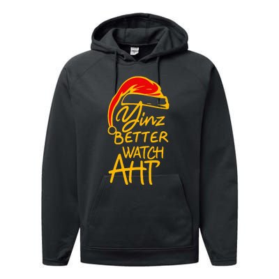 Yinzer Christmas Pittsburgh Santa Yinz Better Watch Aht Performance Fleece Hoodie