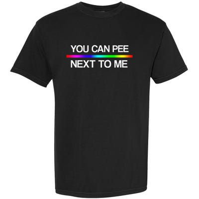 You Can Pee Next To Me Tran Rights Rainbow Garment-Dyed Heavyweight T-Shirt