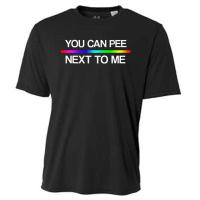 You Can Pee Next To Me Tran Rights Rainbow Cooling Performance Crew T-Shirt