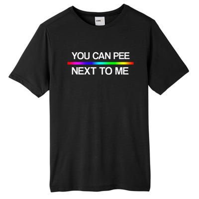 You Can Pee Next To Me Tran Rights Rainbow Tall Fusion ChromaSoft Performance T-Shirt