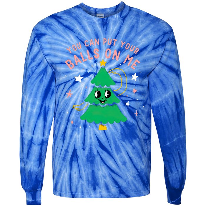 You Can Put Your Balls On Me Christmas Tree Tie-Dye Long Sleeve Shirt