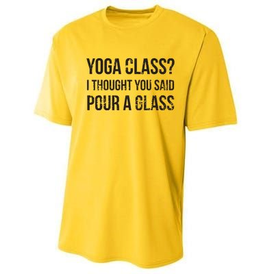 Yoga Class Pour A Glass Funny Wine Yoga Sayings Performance Sprint T-Shirt