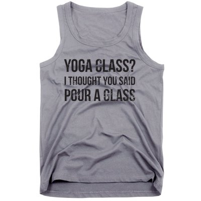 Yoga Class Pour A Glass Funny Wine Yoga Sayings Tank Top