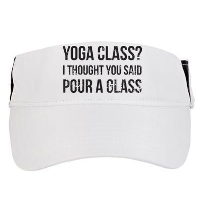 Yoga Class Pour A Glass Funny Wine Yoga Sayings Adult Drive Performance Visor