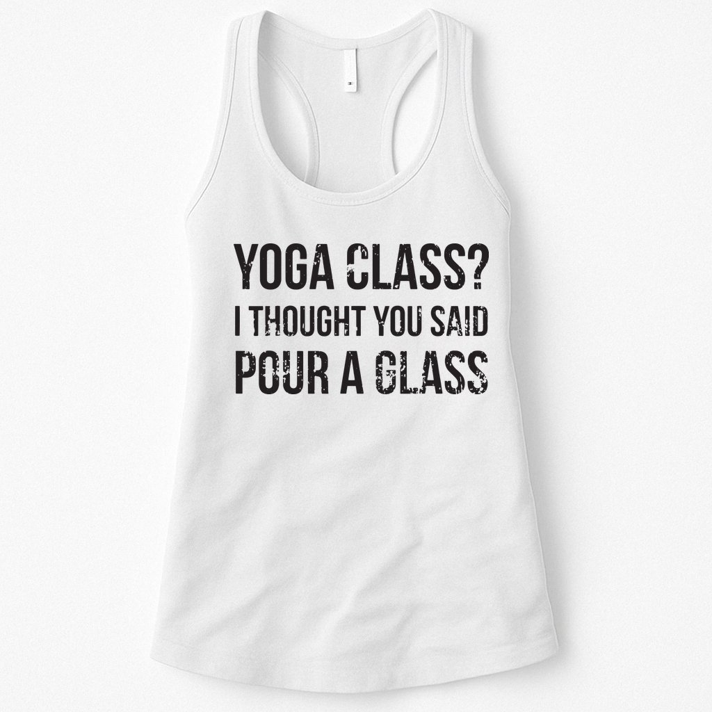 Yoga Class Pour A Glass Funny Wine Yoga Sayings Womens Tank Top