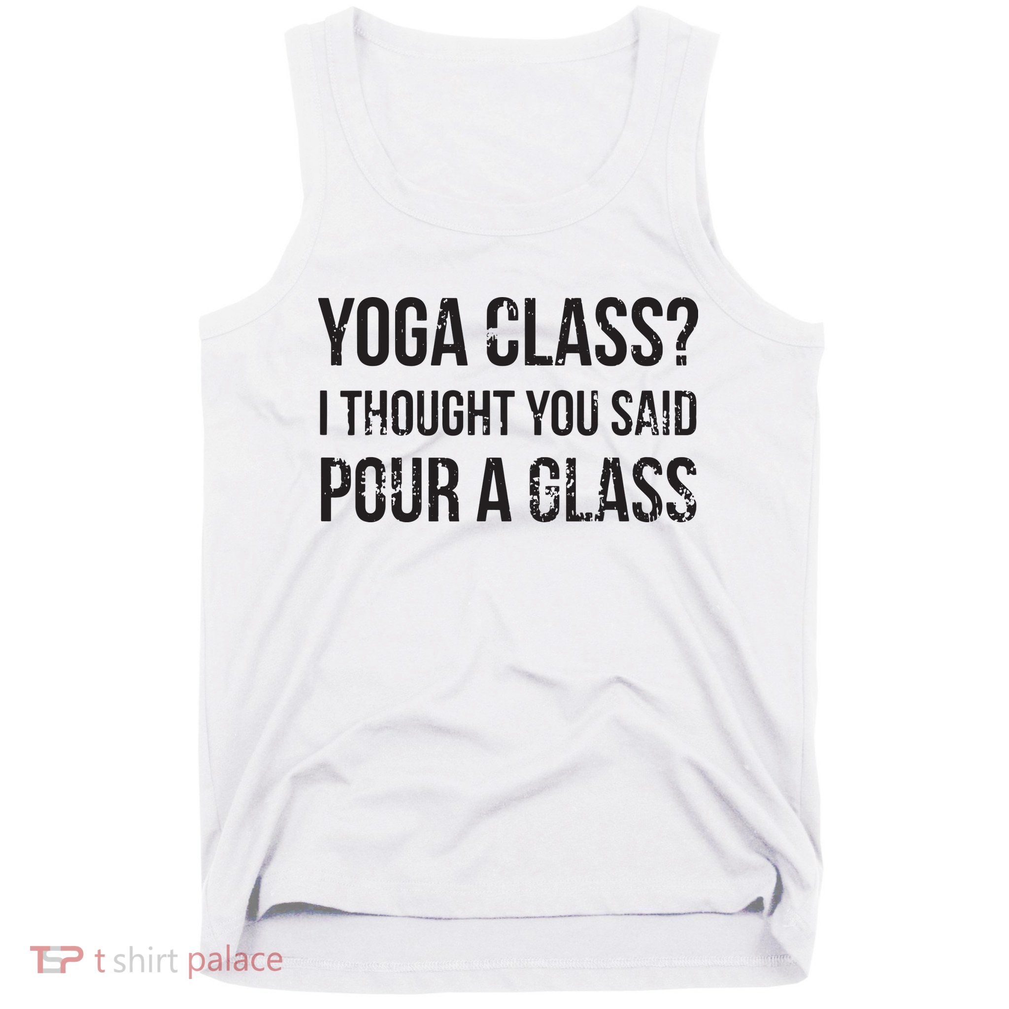 Yoga Class Pour A Glass Funny Wine Yoga Sayings Tank Top