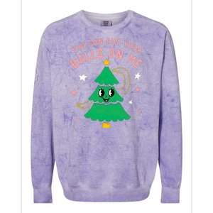 You Can Put Your Balls On Me Christmas Tree Colorblast Crewneck Sweatshirt