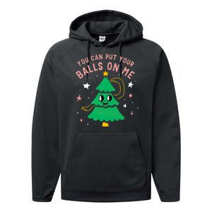 You Can Put Your Balls On Me Christmas Tree Performance Fleece Hoodie