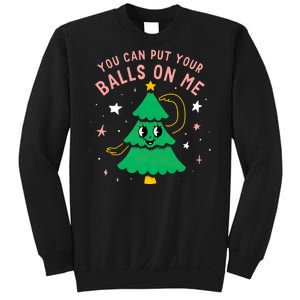 You Can Put Your Balls On Me Christmas Tree Sweatshirt