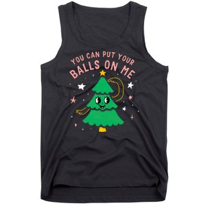 You Can Put Your Balls On Me Christmas Tree Tank Top