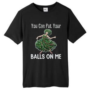 You Can Put Your Balls On Me Christmas Tree Tall Fusion ChromaSoft Performance T-Shirt