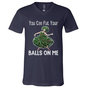 You Can Put Your Balls On Me Christmas Tree V-Neck T-Shirt