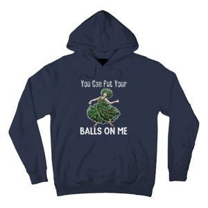 You Can Put Your Balls On Me Christmas Tree Tall Hoodie