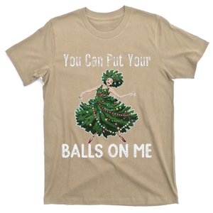 You Can Put Your Balls On Me Christmas Tree T-Shirt