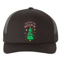 You Can Put Your Balls On Me Chrismast 2024 Yupoong Adult 5-Panel Trucker Hat