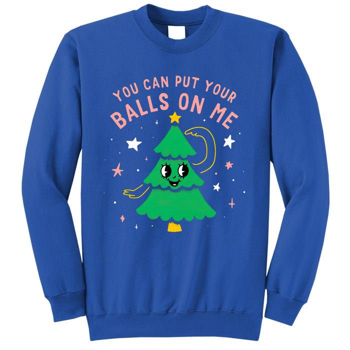 You Can Put Your Balls On Me Christmas Tree Sweatshirt