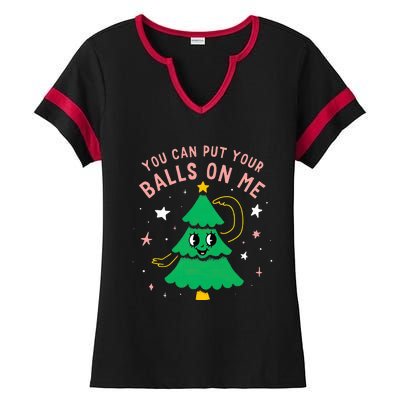 You Can Put Your Balls On Me Christmas Tree Ladies Halftime Notch Neck Tee