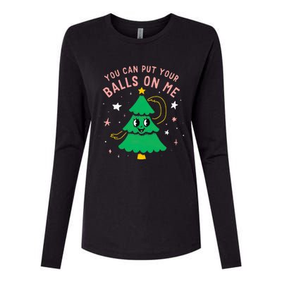 You Can Put Your Balls On Me Christmas Tree Womens Cotton Relaxed Long Sleeve T-Shirt