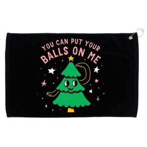 You Can Put Your Balls On Me Christmas Tree Grommeted Golf Towel