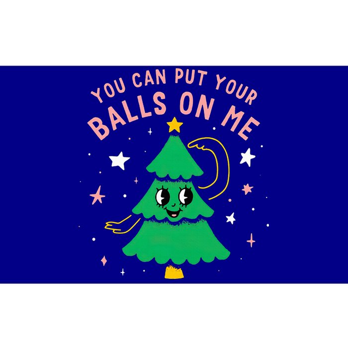 You Can Put Your Balls On Me Christmas Tree Bumper Sticker