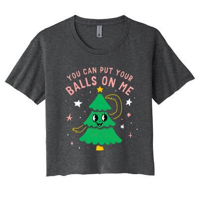 You Can Put Your Balls On Me Christmas Tree Women's Crop Top Tee