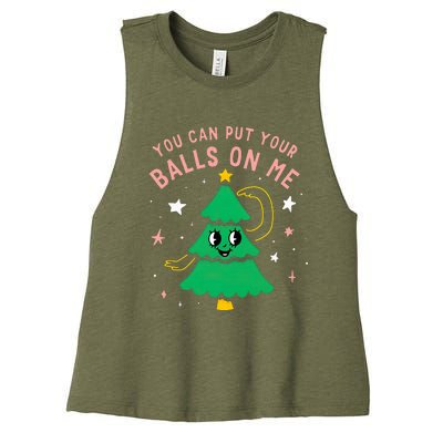 You Can Put Your Balls On Me Christmas Tree Women's Racerback Cropped Tank