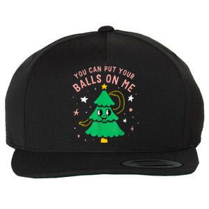 You Can Put Your Balls On Me Christmas Tree Wool Snapback Cap