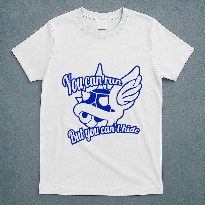You Can Run But You Cant Hide T-Shirt