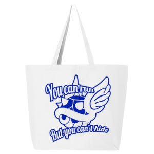 You Can Run But You Cant Hide 25L Jumbo Tote